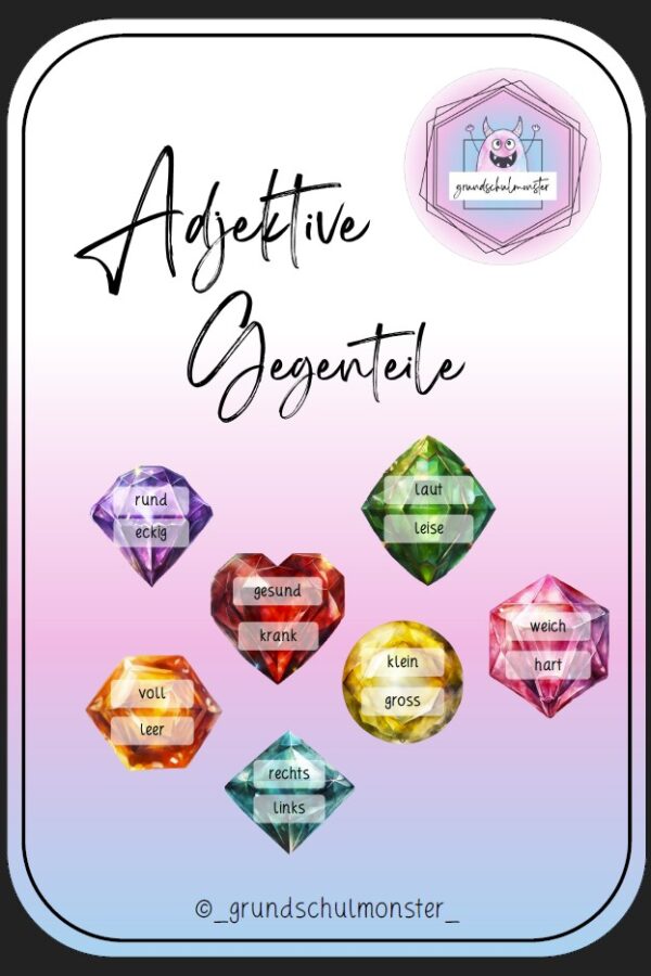 Adjektive- Gegenteile - Edelsteine